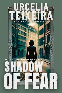 Shadow of Fear (VALLEY OF DEATH TRILOGY, #2) (eBook, ePUB) - Teixeira, Urcelia