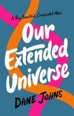 Our Extended Universe (eBook, ePUB) Our Extended Universe (eBook, ePUB)