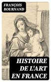 Histoire de l'art en France (eBook, ePUB)