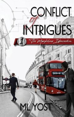 Conflict of Intrigues: The Marylebone Intersection - Yost, Ml