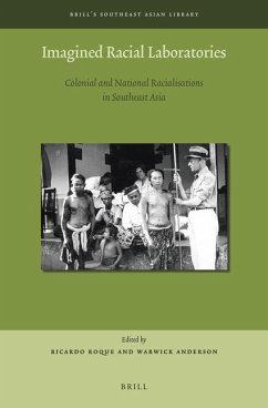 Imagined Racial Laboratories: Colonial and National Racialisations in Southeast Asia