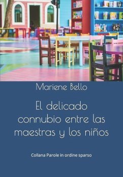 El delicado connubio entre las maestras y los niños - Bello, Mariene
