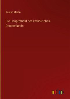 Die Hauptpflicht des katholischen Deutschlands