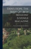 Erin's Hope, The Irish Church Missions' Juvenile Magazine