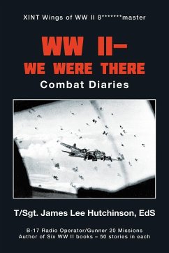 Ww Ii- We Were There - Hutchinson, EdS T/Sgt. James Lee