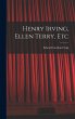 Henry Irving, Ellen Terry, Etc - Bild 1