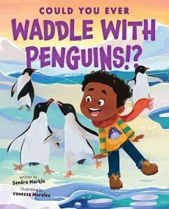 Could You Ever Waddle with Penguins!? - Markle, Sandra