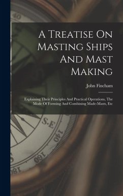 Cover A Treatise On Masting Ships And Mast Making