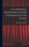 Las Primeras Representaciones Dramáticas En Chile Las Primeras Representaciones Dramáticas En Chile