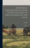 Historical Collections of Ohio in Two Volumes, an Encyclopedia of the State; Volume 2