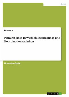 Planung eines Beweglichkeitstrainings und Koordinationstrainings