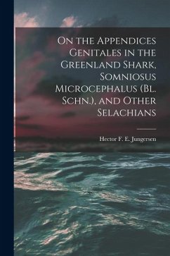 Cover On the Appendices Genitales in the Greenland Shark, Somniosus Microcephalus (Bl. Schn.), and Other Selachians