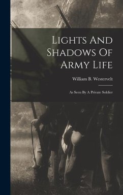 Lights And Shadows Of Army Life - Westervelt, William B