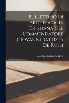 Cover Bullettino di Archeologia Cristiana del Commendatore Giovanni Battista de Rossi