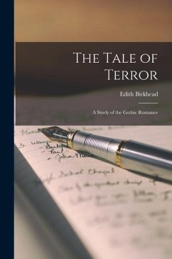 The Tale of Terror; a Study of the Gothic Romance - Birkhead, Edith