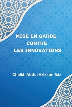 Mise en garde contre les innovations - Baz, Abdul Aziz Ibn