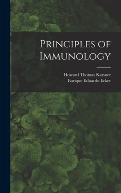 Principles of Immunology - Karsner, Howard Thomas; Ecker, Enrique Eduardo
