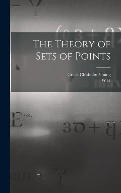 The Theory of Sets of Points - Young, W H; Young, Grace Chisholm