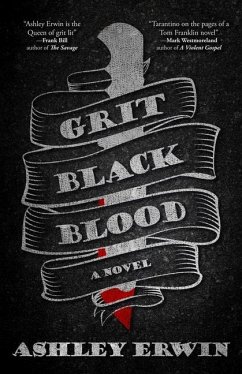 Grit, Black, Blood - Erwin, Ashley