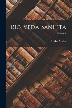 Rig-veda-sanhita; Volume 1 - Muller, F Max
