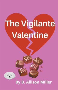 The Vigilante Valentine - Miller, B. Allison
