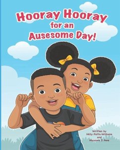 Hooray Hooray for an Auesome Day! - Awe, Mayowa J.; Potts-Williams, Milly