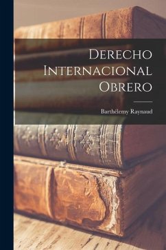 Derecho Internacional Obrero - Raynaud, Barthélemy