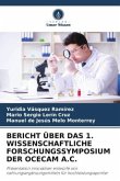 BERICHT ÜBER DAS 1. WISSENSCHAFTLICHE FORSCHUNGSSYMPOSIUM DER OCECAM A.C.