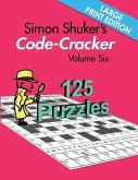 Simon Shuker's Code-Cracker Volume Six (Large Print Edition)