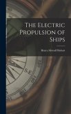 The Electric Propulsion of Ships