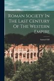 Roman Society In The Last Century Of The Western Empire
