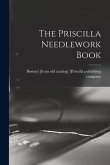 The Priscilla Needlework Book