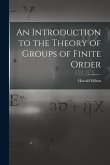 An Introduction to the Theory of Groups of Finite Order