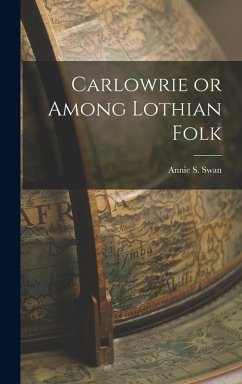 Cover Carlowrie or Among Lothian Folk