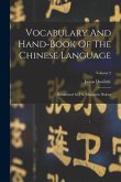 Vocabulary And Hand-book Of The Chinese Language: Romanized In The Mandarin Dialect; Volume 2