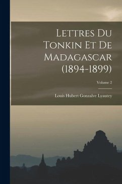 Cover Lettres du Tonkin et de Madagascar (1894-1899); Volume 2
