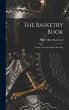 The Basketry Book; Twelve Lessons in... - Bild 1