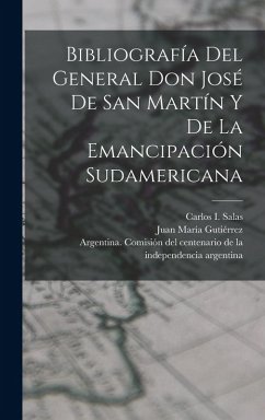 Cover Bibliografía del General Don José de San Martín y de la emancipación sudamericana