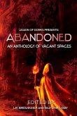 Abandoned - An Anthology of Vacant Spaces