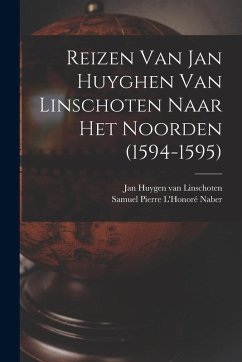 Cover Reizen Van Jan Huyghen Van Linschoten Naar Het Noorden (1594-1595)