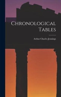Chronological Tables - Jennings, Arthur Charles