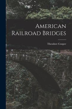 American Railroad Bridges - Cooper, Theodore