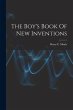 The Boy's Book Of New Inventions - Bild 1