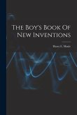 The Boy's Book Of New Inventions