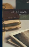 Esther Wake; or, The Spirit of the Regulators; a Play in Four Acts