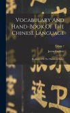 Vocabulary And Hand-book Of The Chinese Language: Romanized In The Mandarin Dialect; Volume 2