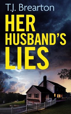 HER HUSBAND'S LIES an unputdownable psychological thriller with a breathtaking twist - Brearton, T. J.