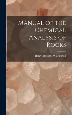 Manual of the Chemical Analysis of Rocks - Washington, Henry Stephens