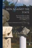 Men Against the State: The Expositors of Individualist Anarchism in America, 1827-1908