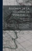 Résúmen De La Historia De Venezuela...